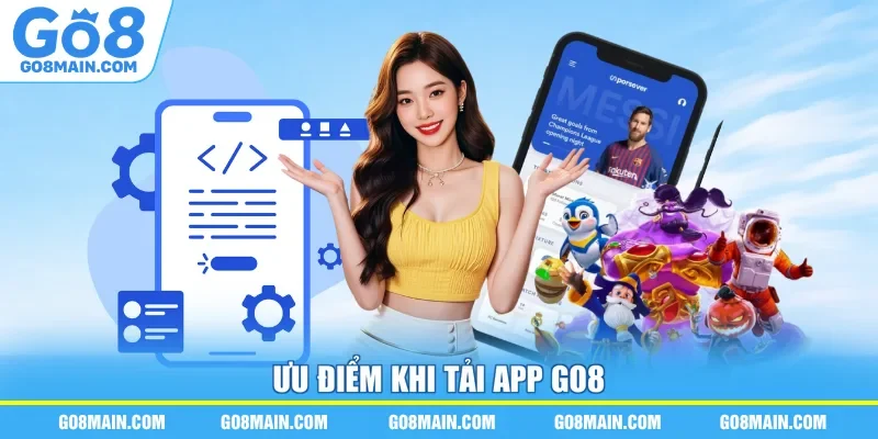 Ưu điểm khi tải app Go8